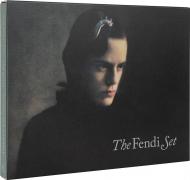 The Fendi Set: From Bloomsbury to Borghese Photographs by Nikolai Von Bismarck, Text by Kim Jones