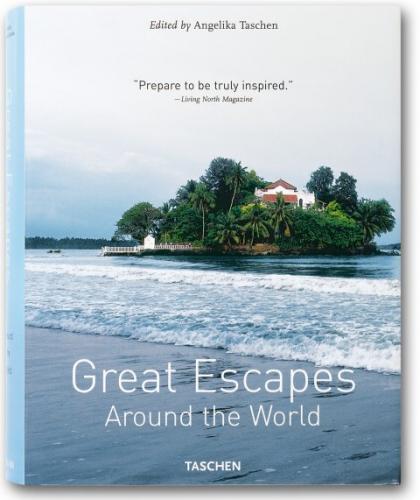 книга Great Escapes Around the World, автор: Angelika Taschen (Editor)