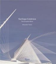 Santiago Calatrava. Complete Works, автор: Alexander Tzonis
