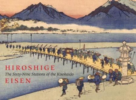 книга The Sixty-Nine Stations of the Kisokaido, автор: Sebastian Izzard, Eisen Ikeda, Hiroshige Utagawa