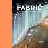 Fine Fabric: Delicate Materials для Architecture and Interior Design Chris van Uffelen