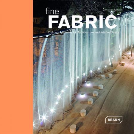 книга Fine Fabric: Delicate Materials для Architecture and Interior Design, автор: Chris van Uffelen