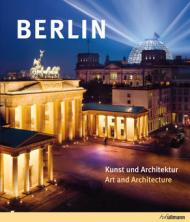 Berlin: Kunst und Architektur - Art and Architecture Harro Schweizer, Edelgard Abenstein