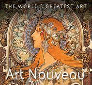 The World's Greatest Art: Art Nouveau, автор: Camilla Bédoyère