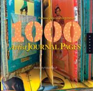 1000 Artist Journal Pages: Personal Pages and Inspirations Dawn DeVries Sokol