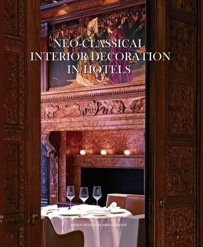 книга Neo-Classical Interior Decoration in Hotels, автор: Ma Zhuyin