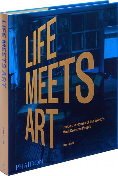 книга Life Meets Art: Inside the Homes of the World's Most Creative People, автор: Sam Lubell