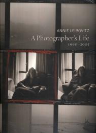 Annie Leibovitz. A Photographer's Life: 1990-2005 Annie Leibovitz