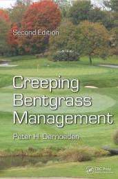 Creeping Bentgrass Management, Second Edition Peter H. Dernoeden