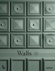 Walls: The Revival of Wall Decoration Laura May Todd