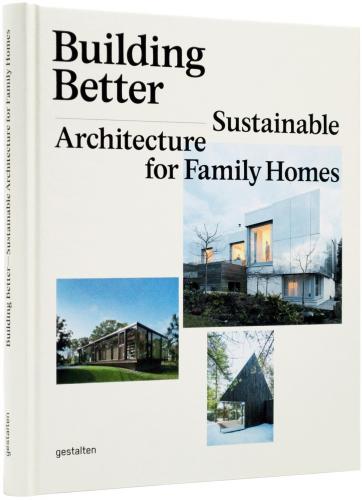 книга Building Better. Сумісна Architecture for Family Homes, автор: 