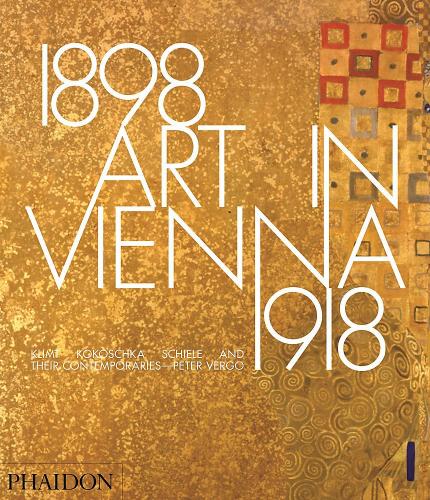 книга Art in Vienna 1898-1918: Klimt, Kokoschka, Schiele and their Contemporaries, автор: Peter Vergo