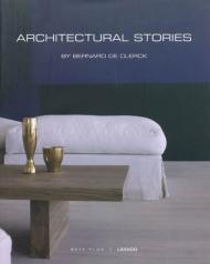 Architectural Stories By Bernard De Clerck Wim Pauwels (Editor)