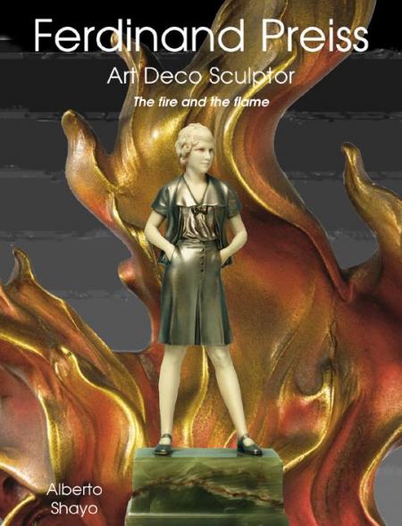 книга Ferdinand Preiss – Art Deco Sculptor. The Fire and the Flame, автор: Alberto Shayo
