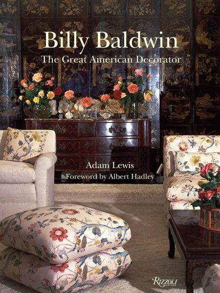 книга Billy Baldwin: The Great American Decorator, автор: Adam Lewis
