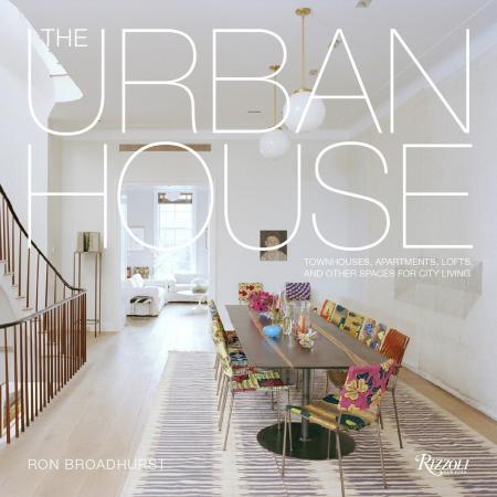 книга Urban House: Townhouses, Apartments, Lofts, та інші Spaces для City Living, автор: Written by Ron Broadhurst, Foreword by Richard Meier