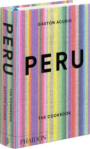 книга Peru: The Cookbook, автор: Gastón Acurio