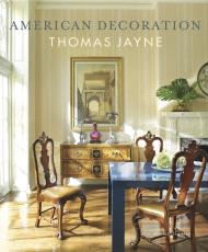 American Decoration: A Sense of Place Thomas Jayne