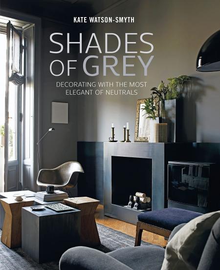 книга Shades of Grey: Decorating with the Most Elegant of Neutrals, автор: Kate Watson-Smyth