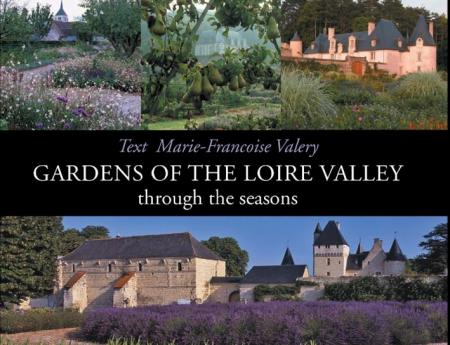 книга Gardens of the Loire Valley, автор: Marie-Francoise Valery