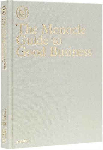 книга The Monocle Guide to Good Business, автор: Monocle