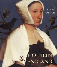 Holbein and England, автор: Susan Foister