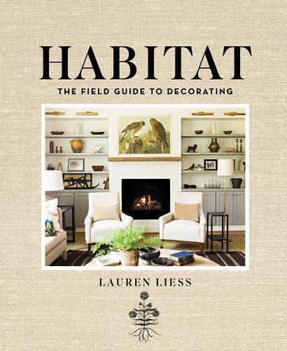 книга Habitat: The Field Guide to Decorating, автор: Lauren Liess