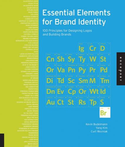 книга Essential Elements for Brand Identity: 100 Principles for Designing Logos and Building Brands, автор: Kevin Budelmann, Yang Kim, Curt Wozniak
