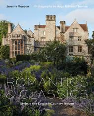 Романтичні та класичні: Style in the English Country House Text by Jeremy Musson, Photographs by Hugo Rittson Thomas