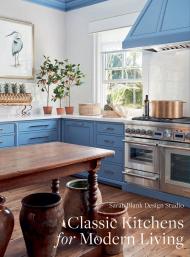 Classic Kitchens for Modern Living Sarah Blank Design Studio