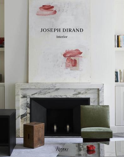 книга Joseph Dirand: Interior, автор: Author Joseph Dirand, Photographs by Adrien Dirand, Text by Yann Sillec and Sarah Medford