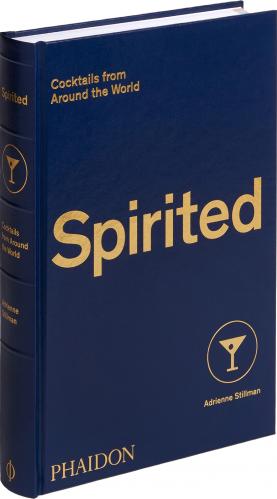 книга Spirited: Коктейли від Around the World, автор: Adrienne Stillman