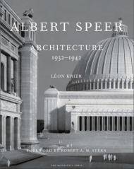 Albert Speer: Architecture 1932-1942 Leon Krier