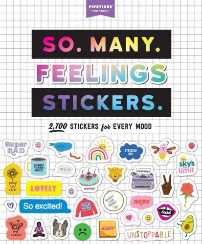 книга So. Many. Feelings Stickers: 2,700 Stickers for Every Mood, автор: Pipsticks®+Workman®
