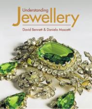 Understanding Jewellery, автор: David Bennett, Daniela Mascetti