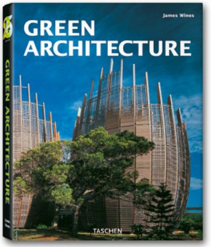 книга Green Architecture (Taschen 25th Anniversary Series), автор: Philip Jodidio (Editor)