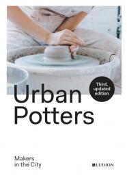 Urban Potters: Makers in the City Katie Treggiden