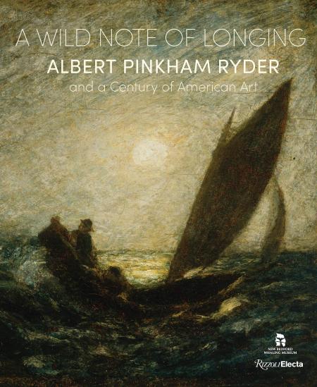 книга A Wild Note of Longing: Albert Pinkham Ryder і Century of American Art, автор: Christina Connett Brophy, Elizabeth Broun, William C. Agee