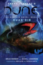 DUNE: The Graphic Novel, Book 2: Muad’Dib: Muad’Dib Frank Herbert, Brian Herbert, Kevin J. Anderson