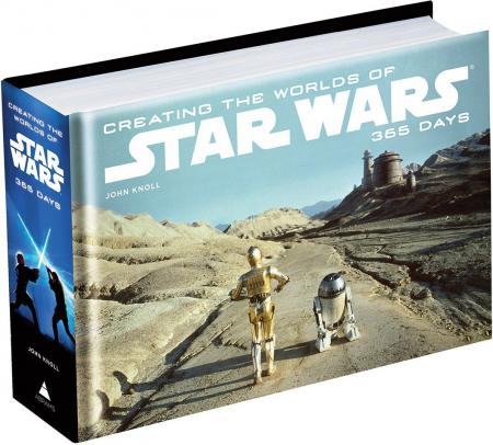 книга Creating the Worlds of Star Wars: 365 Days, автор: John Knoll, and J. W. Rinzler
