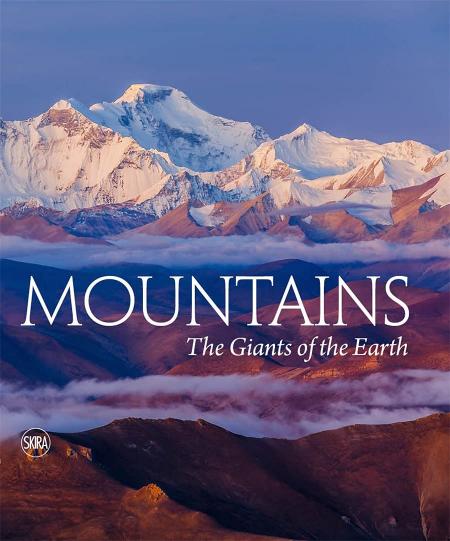 книга Mountains: The Giants of the Earth, автор: Massimo Zanella