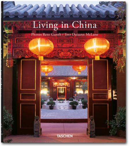 книга Living in China, автор: Reto Guntli, Daisann McLane, Angelika Taschen