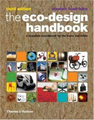 The Eco-Design Handbook: A Complete Sourcebook for the Home and Office, автор: Alastair Fuad-Luke