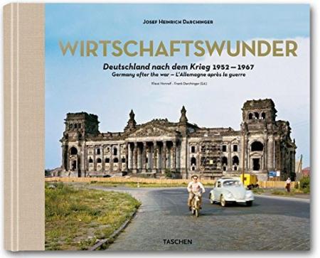 книга Josef Heinrich Darchinger, Wirtschaftswunder: Німеччина після війни 1952 -1967, автор: Klaus Honnef, Josef Heinrich Darchinger (photographer)