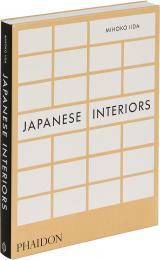 Japanese Interiors Mihoko Iida, with contributions by Danielle Demetriou