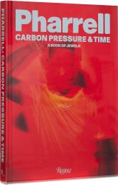 Pharrell: Carbon, Pressure & Time: A Book of Jewels, автор: Pharrell Williams, NIGO®, Tyler the Creator