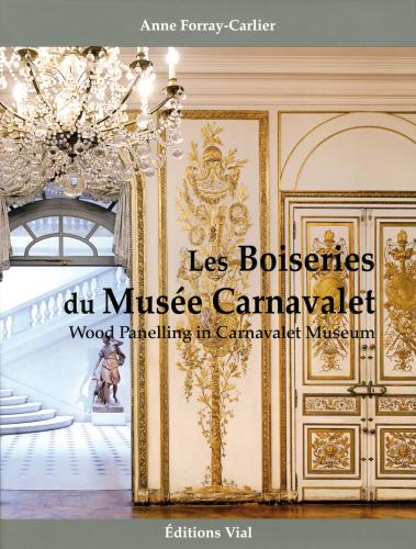 книга Les Boiseries du musée Carnavalet, автор: Anne Forray-Carlier