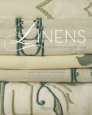 Linens: For Every Room and Occasion Written by Jane Scott Hodges, Foreword by Charlotte Moss, Photographed by Paul Costello