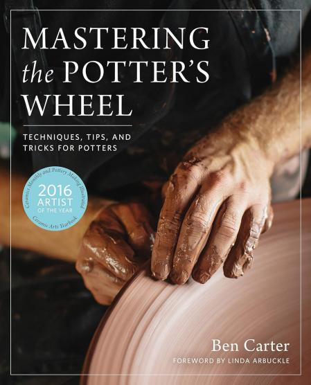 книга Mastering the Potter's Wheel: Techniques, Tips, and Tricks for Potters, автор: Ben Carter