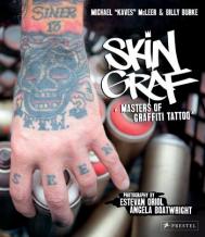 Skin Graf: Masters of Graffiti Tattoo, автор: Michael "Kaves" McLeer, Billy Burke